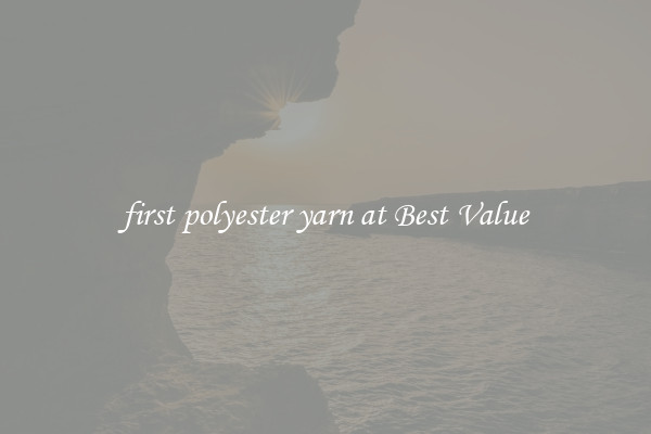 first polyester yarn at Best Value