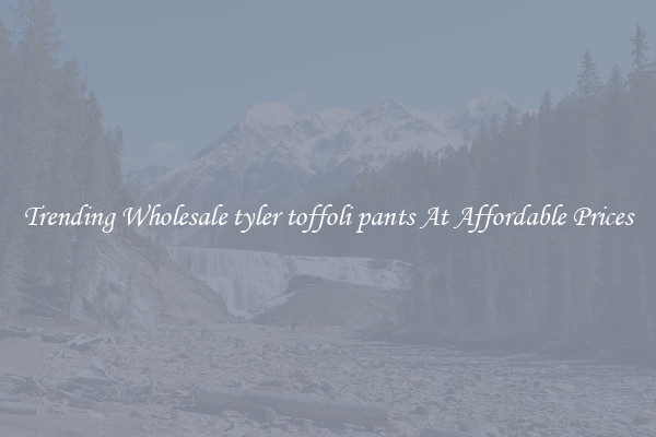 Trending Wholesale tyler toffoli pants At Affordable Prices