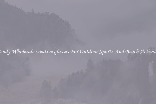 Trendy Wholesale creative glasses For Outdoor Sports And Beach Activities
