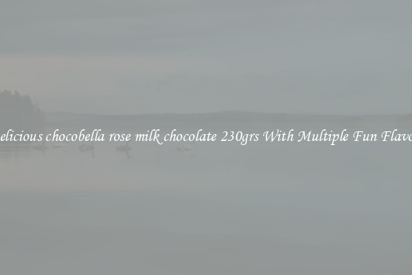 Delicious chocobella rose milk chocolate 230grs With Multiple Fun Flavors