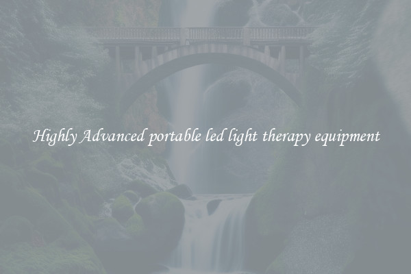 Highly Advanced portable led light therapy equipment