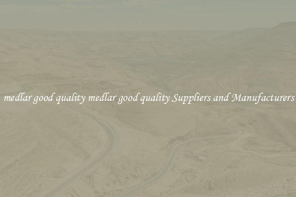 medlar good quality medlar good quality Suppliers and Manufacturers