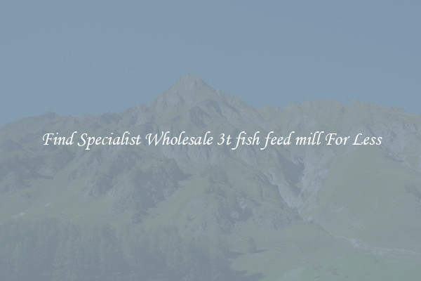  Find Specialist Wholesale 3t fish feed mill For Less 