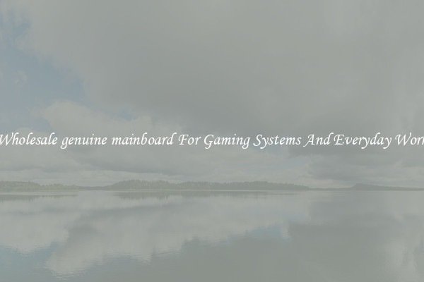 Wholesale genuine mainboard For Gaming Systems And Everyday Work