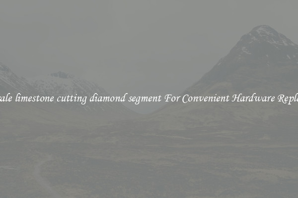 Wholesale limestone cutting diamond segment For Convenient Hardware Replacement