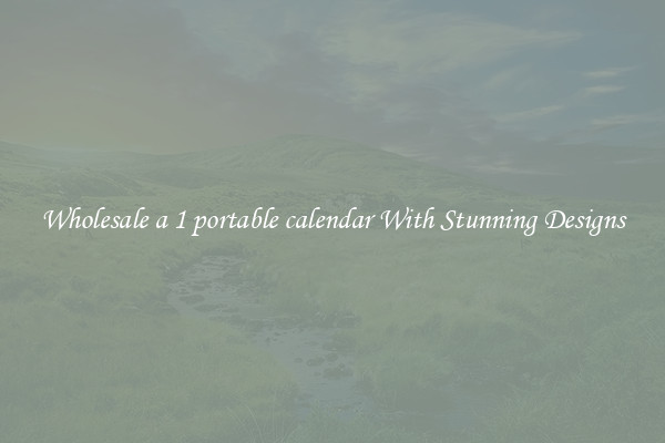 Wholesale a 1 portable calendar With Stunning Designs