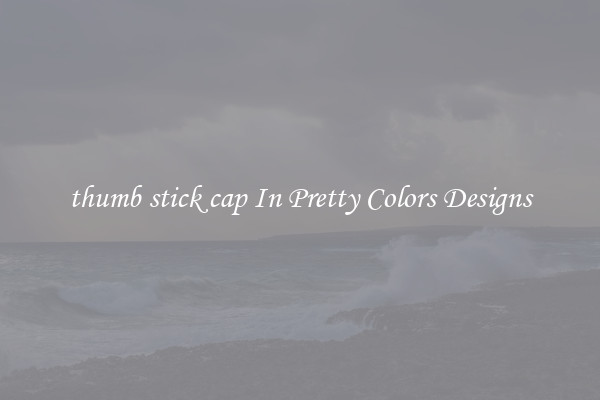 thumb stick cap In Pretty Colors Designs
