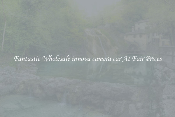 Fantastic Wholesale innova camera car At Fair Prices